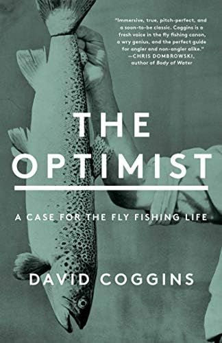 The Optimist: A Case for the Fly Fishing Life | Amazon (US)
