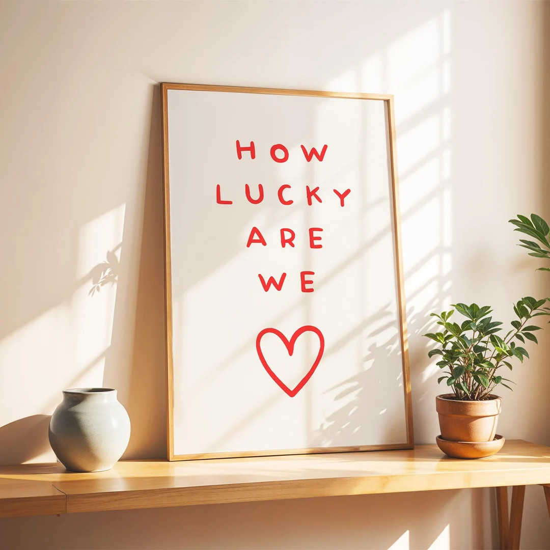 How Lucky Are We Art Print, Cute Posters, Lucky Prints, Gifts for Couples, Housewarming Gifts, Be... | Etsy (US)