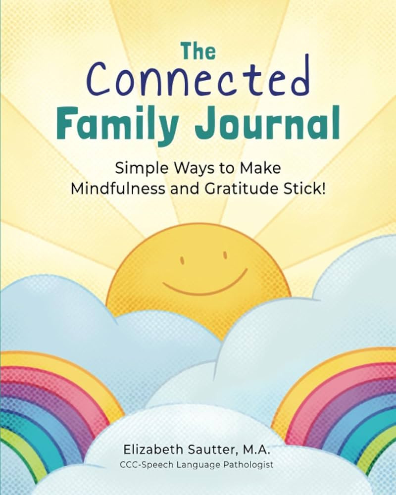 The Connected Family Journal: Simple Ways to Make Mindfulness and Gratitude Stick! | Amazon (US)