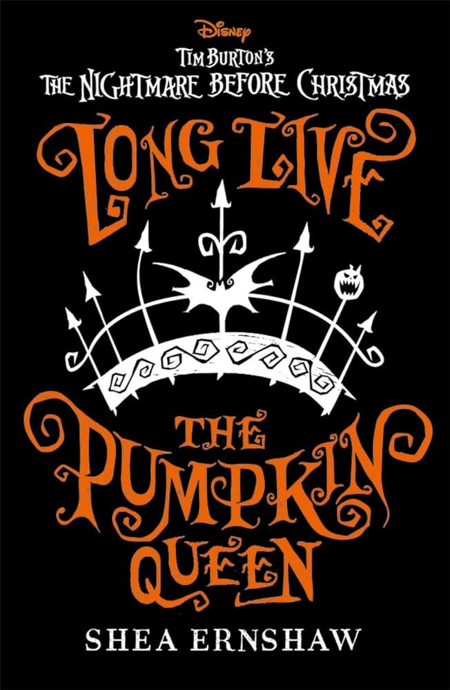 Long Live the Pumpkin Queen: Disney Tim Burton's The Nightmare Before Christmas (Disney Fiction) | Amazon (US)