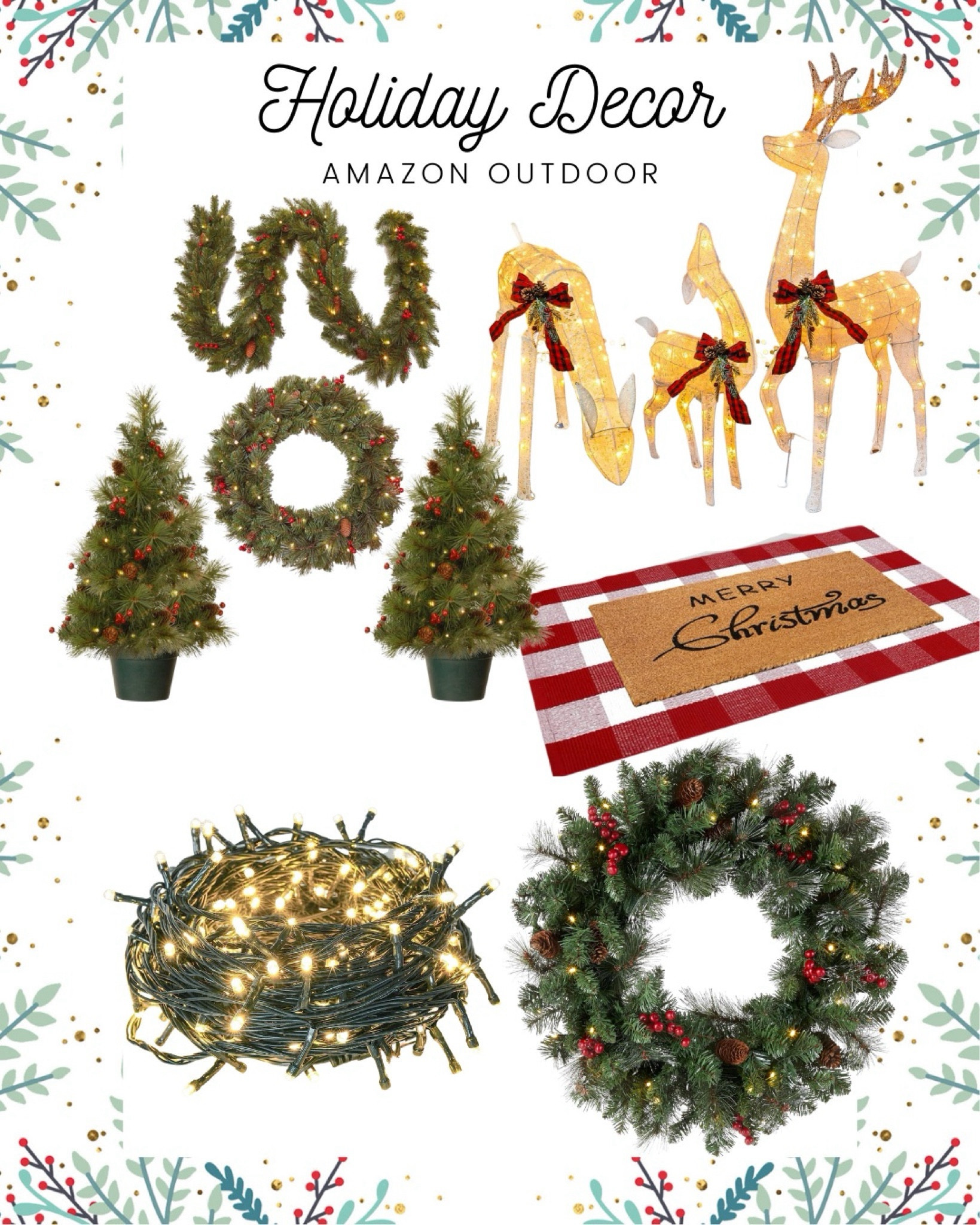 Outdoor holiday decor
Christmas decorations
Garland 
Wreath 
Doormats 
Outdoor lights  

#LTKhome #LTKsalealert #LTKHoliday
