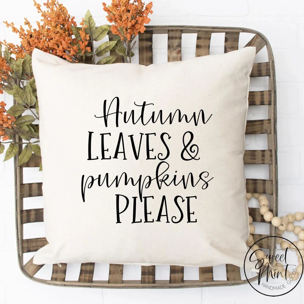 Autumn Leaves and Pumpkins Please Pillow Cover - Fall / Autumn Pillow Cover - 16 | Sweet Mint Handmade Goods