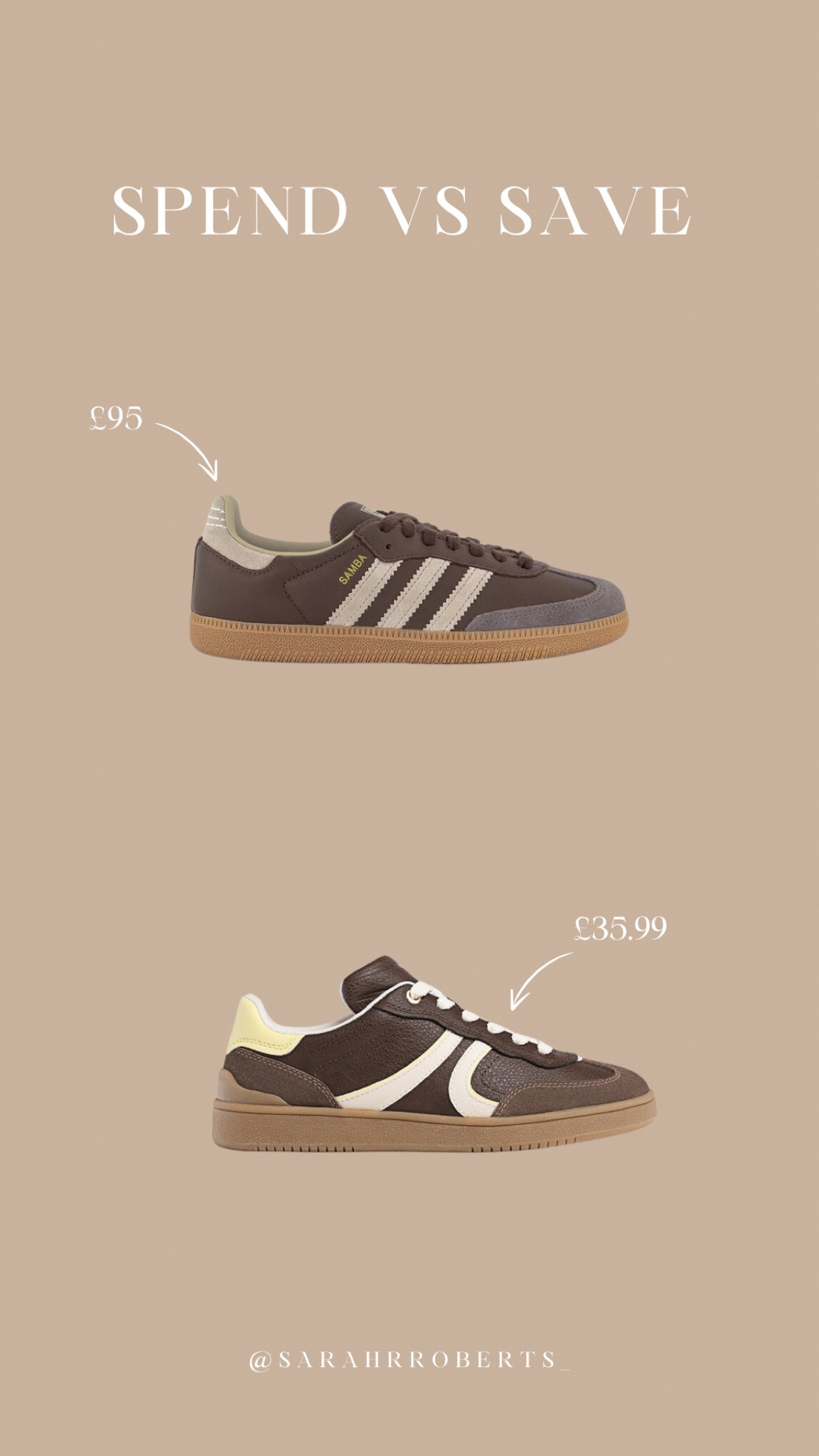 SPEND VS SAVE 💸

I’ve found an alternative to the brown adidas sambas for less than half price.

Brown trainers, autumn footwear, adidas samba

#LTKstyletip #LTKautumn #LTKshoes