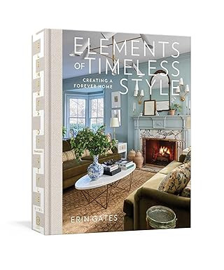 Elements of Timeless Style: Creating a Forever Home | Amazon (US)