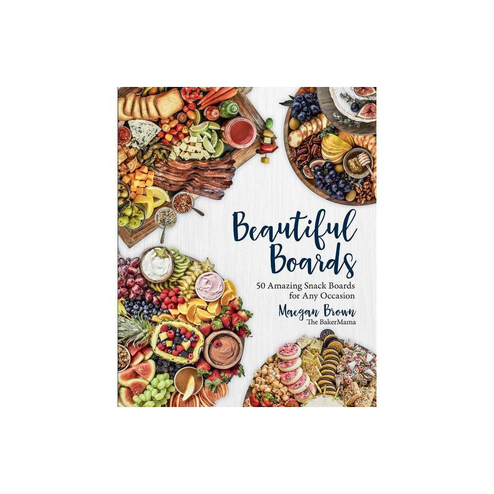 Beautiful Boards - by Maegan Brown (Hardcover) | Target