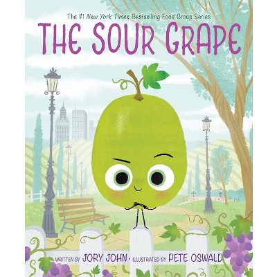The Sour Grape - (Food Group) by  Jory John (Hardcover) | Target