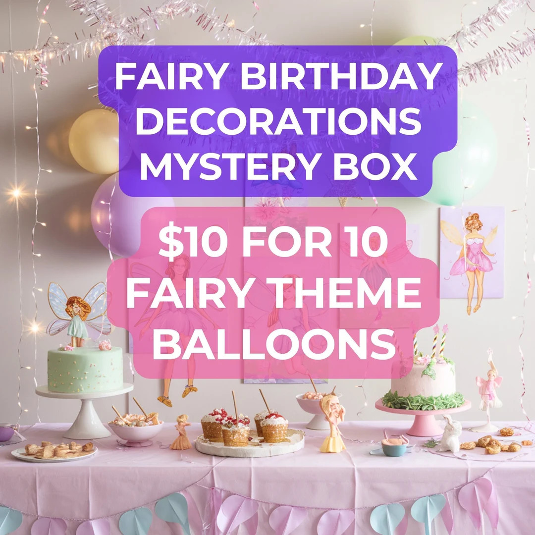 Fairy Birthday Decorations Mystery Box 10 Fairy Theme Balloons | Fairy Princess Birthday Party De... | Etsy (US)