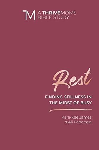 Rest: Finding Stillness in the Midst of Busy (A Thrive Moms Bible Study) | Amazon (US)