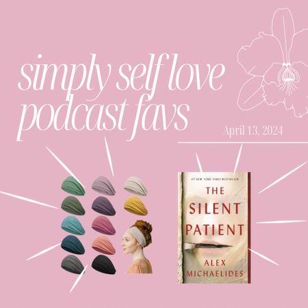 Simply Self Love Podcast Favs // April 13, 2024 

#LTKfindsunder50 #LTKGiftGuide #LTKworkwear