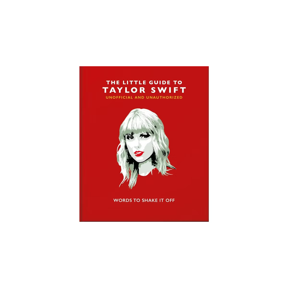 The Little Book of Taylor Swift - (Little Books of Music) by  Hippo! Orange (Hardcover) | Target