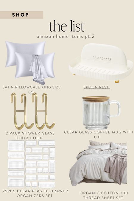 Amazon Home: spoon rest, satin pillow case, shower hook, glass mug, drawer organizers, sheet set 

#LTKhome