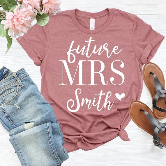 Future Mrs Shirt Custom Future Mrs Shirt Bride Gift | Etsy | Etsy (US)