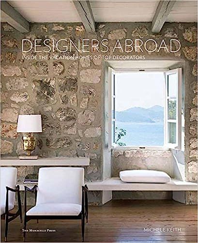 Designers Abroad: Inside the Vacation Homes of Top Decorators (THE MONACELLI P) | Amazon (US)