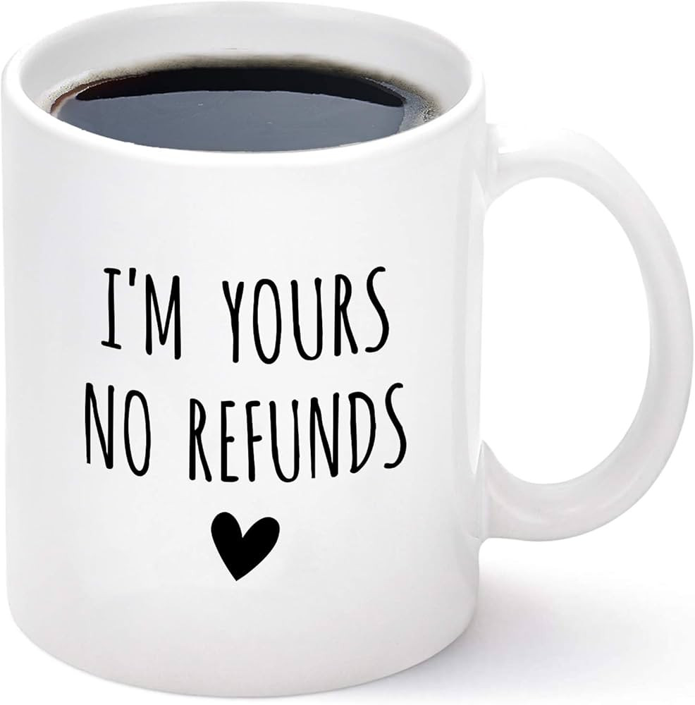 Cabtnca I'm Yours No Refunds Mug Valentine's Day Mug Valentines Gift for Him Her Husband Wife Fun... | Amazon (US)