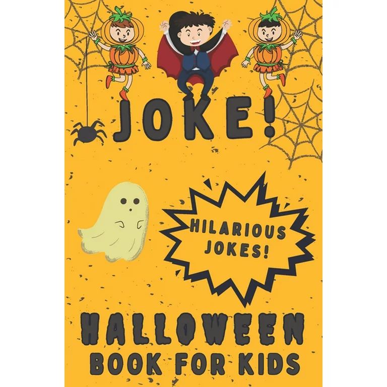 Joke! Halloween Book For Kids : Spooky And Hilarious Jokes For The Whole Family Laugh-Out-Loud (P... | Walmart (US)