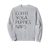 Coffee Yoga Puppies Naps Cute Gift Sweatshirt | Amazon (US)