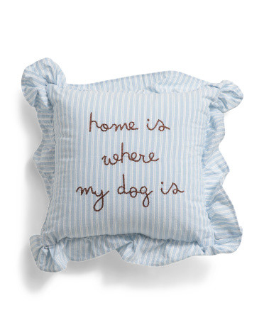 12x12 Home Is Where My Dog Is Ruffle Pillow | TJ Maxx
