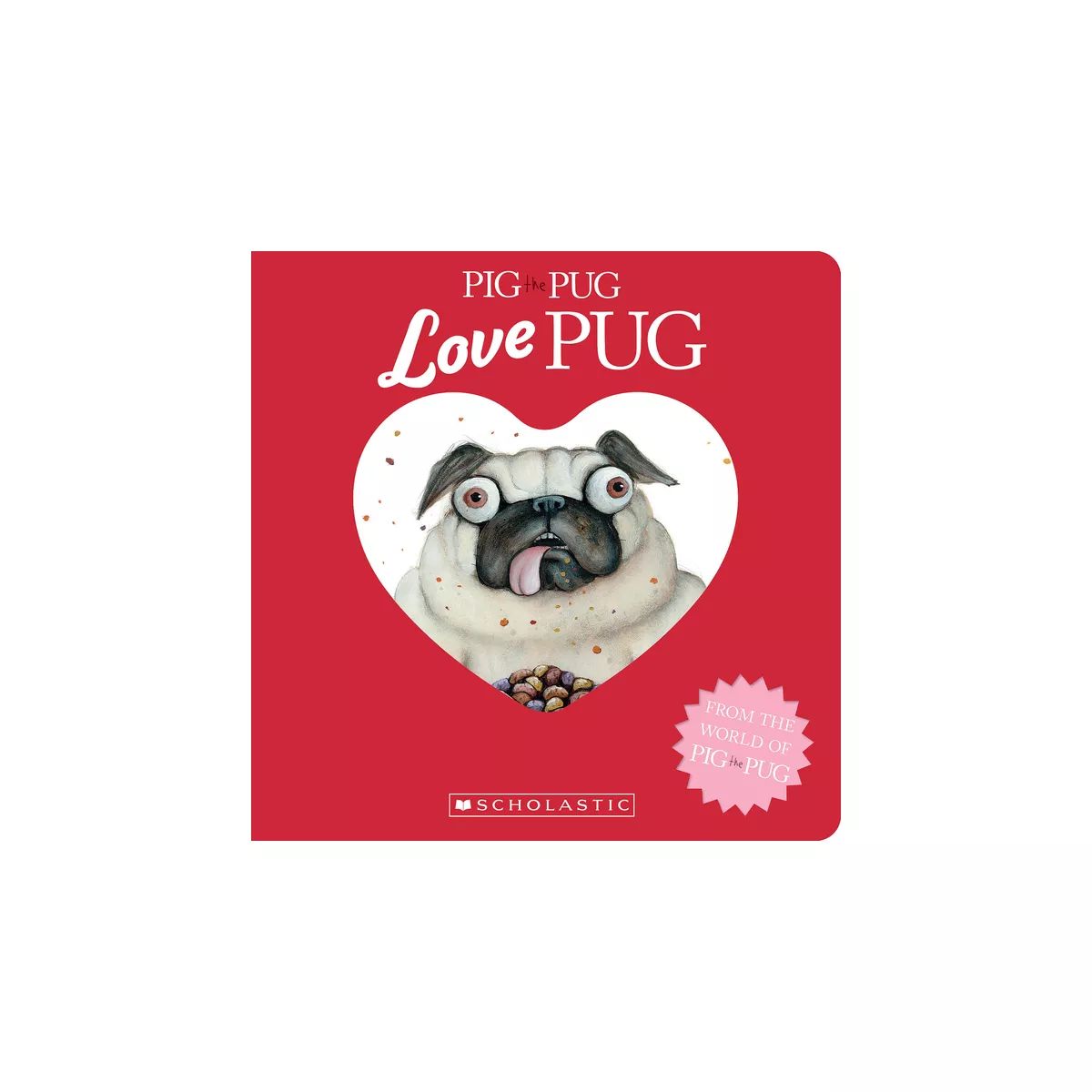 Pig the Pug: Love Pug - by  Aaron Blabey (Board Book) | Target