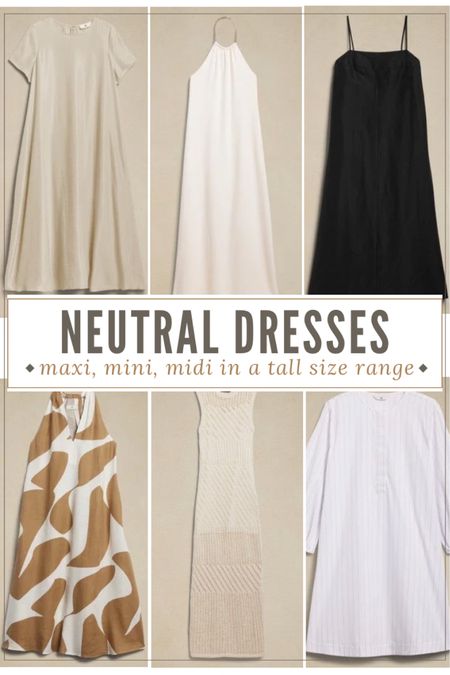 Tall dresses in neutral shades 🦒

#LTKStyleTip #LTKSeasonal #LTKMidsize