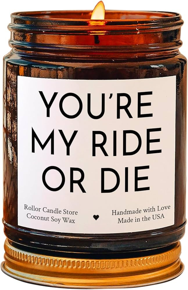 You're My Ride Or Die Candle Gift Best Friend Gift Best Friend Birthday Gifts Best Friend Candle ... | Amazon (US)