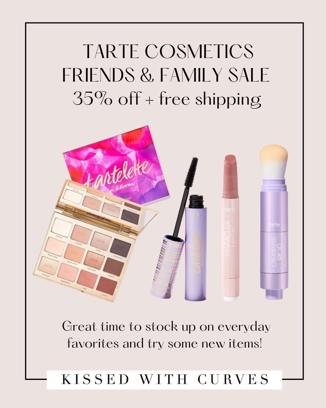 Tarte Friends & Family Sale! 35% off sitewide + free shipping! It’s the perfect time to try something new or stock up on everyday beauty favorites.

Tarte eyeshadow palette, tubing mascara, juicy lip, lip balm, lip gloss, creaseless mineral powder sunscreen SPF30, shape tape concealer, makeup brushes, blush, bronzer, compact 

#LTKBeauty #LTKSpringSale #LTKSaleAlert