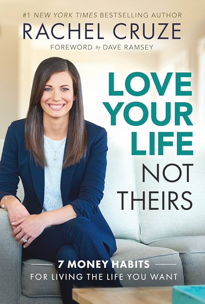Love Your Life Not Theirs: 7 Money Habits for Living the Life You Want | Amazon (US)