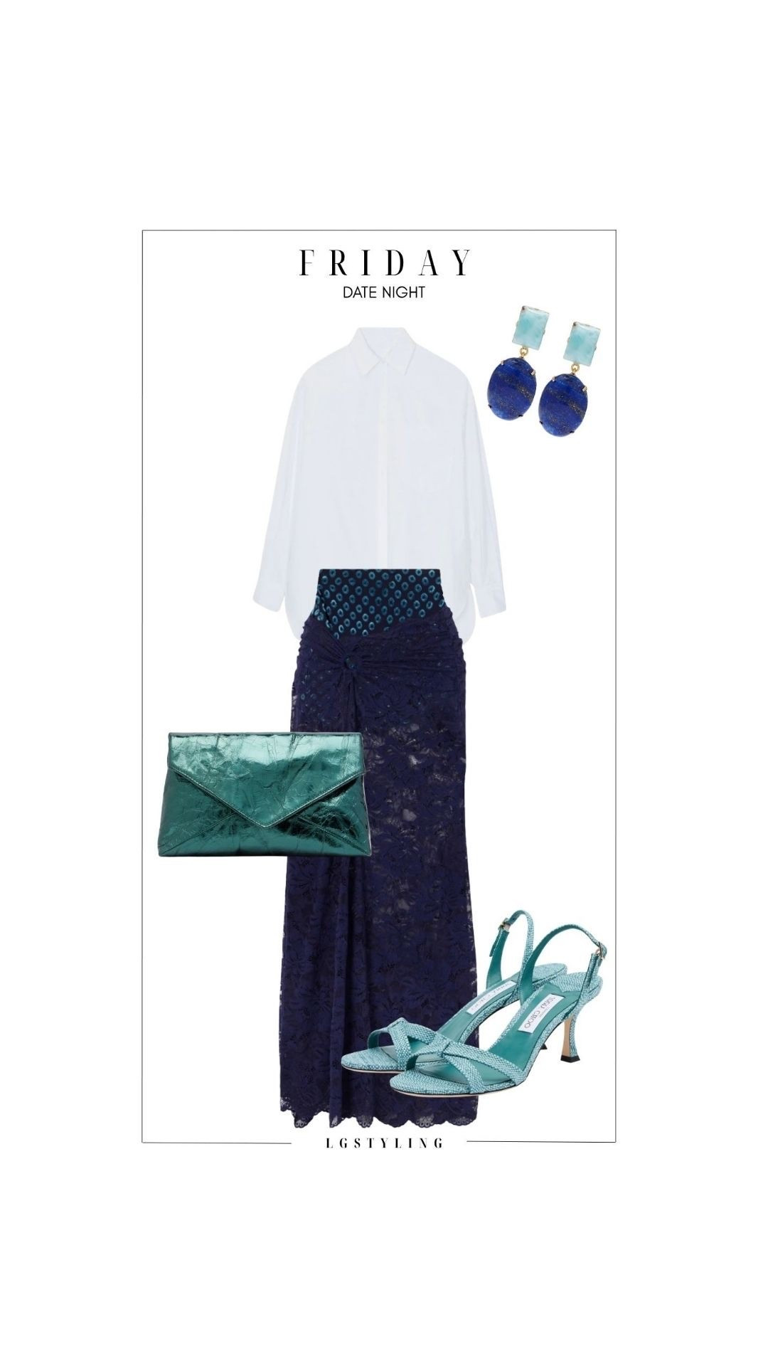 FRIDAY — DATE NIGHT
Yes, your white button-down can absolutely do date night. 💙 Tucked into a dramatic navy lace skirt with turquoise heels, a metallic clutch and gemstone earrings, the classic shirt becomes the quiet piece that lets all that texture + color take center stage.