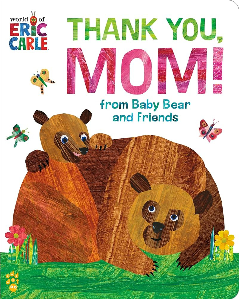 Thank You, Mom! from Baby Bear and Friends (World of Eric Carle): The Perfect Gift for Mother's D... | Amazon (US)
