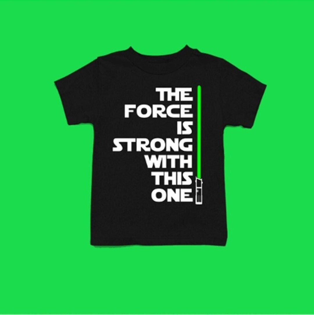 The Force is Strong With This One Star Wars Lightsaber Disney - Etsy | Etsy (US)