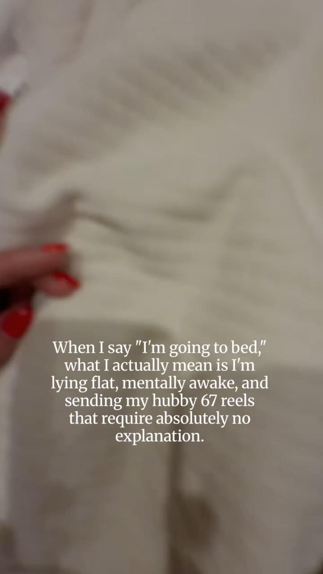 If you need me, I’m in bed… not sleeping… sending reels I can’t explain and that make me laugh uncontrollably. 🤣🤣 

#bestie #marriage #millennialmom #husbandfunny #momhumor marriagefunny