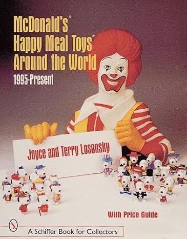 McDonald's(r) Happy Meal Toys(r) Around the World: 1995-Present (Schiffer Book for Collectors wit... | Amazon (US)