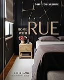 Home with Rue: Style for Everyone [An Interior Design Book]: Lamb, Kelli, Berkus, Nate: 978198486... | Amazon (US)