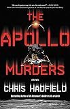 Amazon.com: The Apollo Murders: 9780316264532: Hadfield, Colonel Chris: Books | Amazon (US)