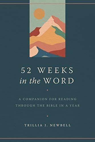 52 Weeks in the Word: A Companion for Reading through the Bible in a Year | Amazon (US)