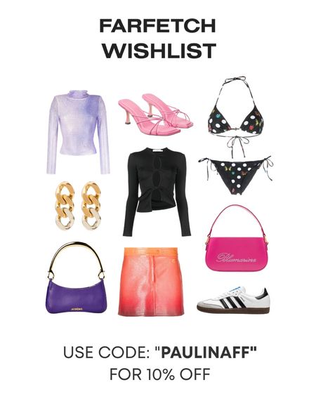Farfetch Summer Wishlist. Use code: PAULINAFF for 10% off 

#LTKstyletip #LTKshoecrush #LTKFind