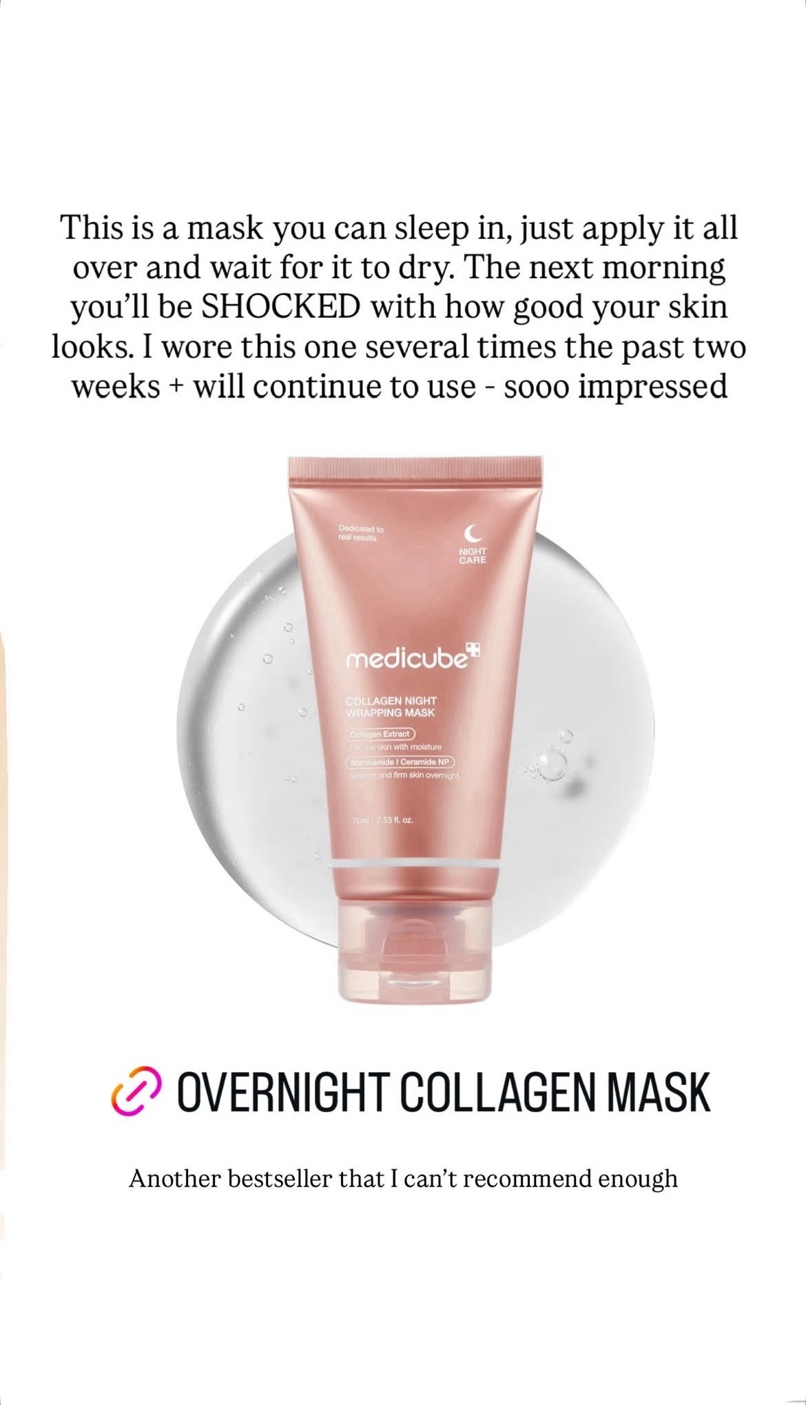 One of my favorite overnight collagen masks! 

This is a mask you can sleep in, just apply it all over and wait for it to dry. The next morning you'll be SHOCKED with how good your skin looks. I wore this one several times the past two weeks + will continue to use - sooo impressed!

#LTKgrwm #LTKBeauty #LTKselfcare