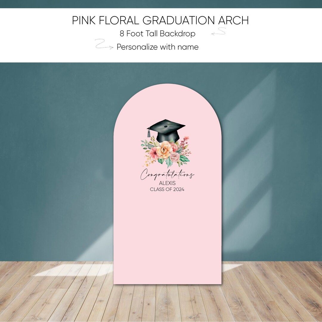 Personalized Pink Flora Graduation Foam Board Backdrop Arch, Class of 2024 Pink Graduation Party ... | Etsy (US)