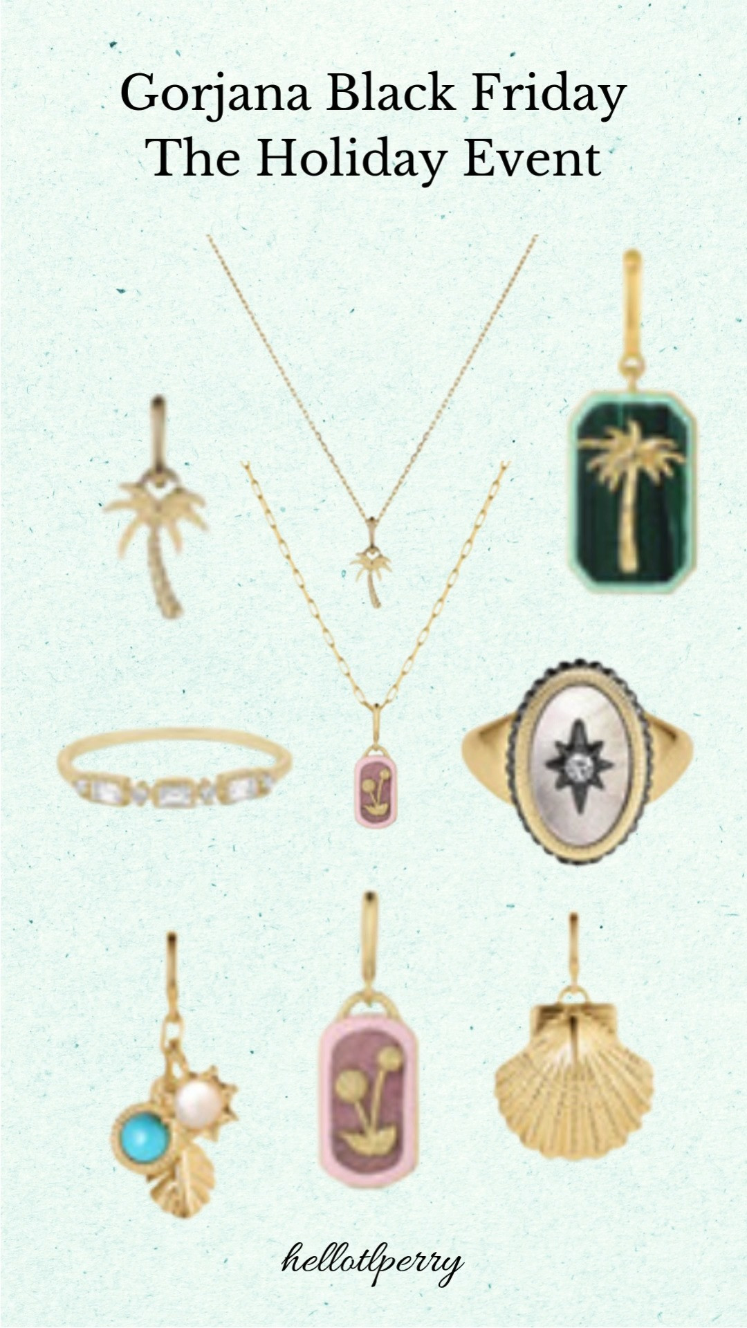 Gorjana’s Holiday Event is here for Black Friday ✨If you love everyday gold with a touch of charm, these bestselling pendants, rings, and signature pieces are all part of the sale. Perfect for gifting (or treating yourself!) — timeless, lightweight, and so easy to layer.

Gorjana jewelry, gorjana black friday sale, gorjana holiday event, gold pendant necklace, everyday gold jewelry, layering necklaces, dainty gold rings, gemstone jewelry, gift ideas for her, holiday jewelry sale

#Gorjana #GorjanaJewelry
#HolidayEvent #BlackFridayDeals
#GoldJewelryLove #DaintyJewelry
#LayeredNecklaces #GiftGuide
#AffordableLuxury #SaleFinds
#helloltperry 

 