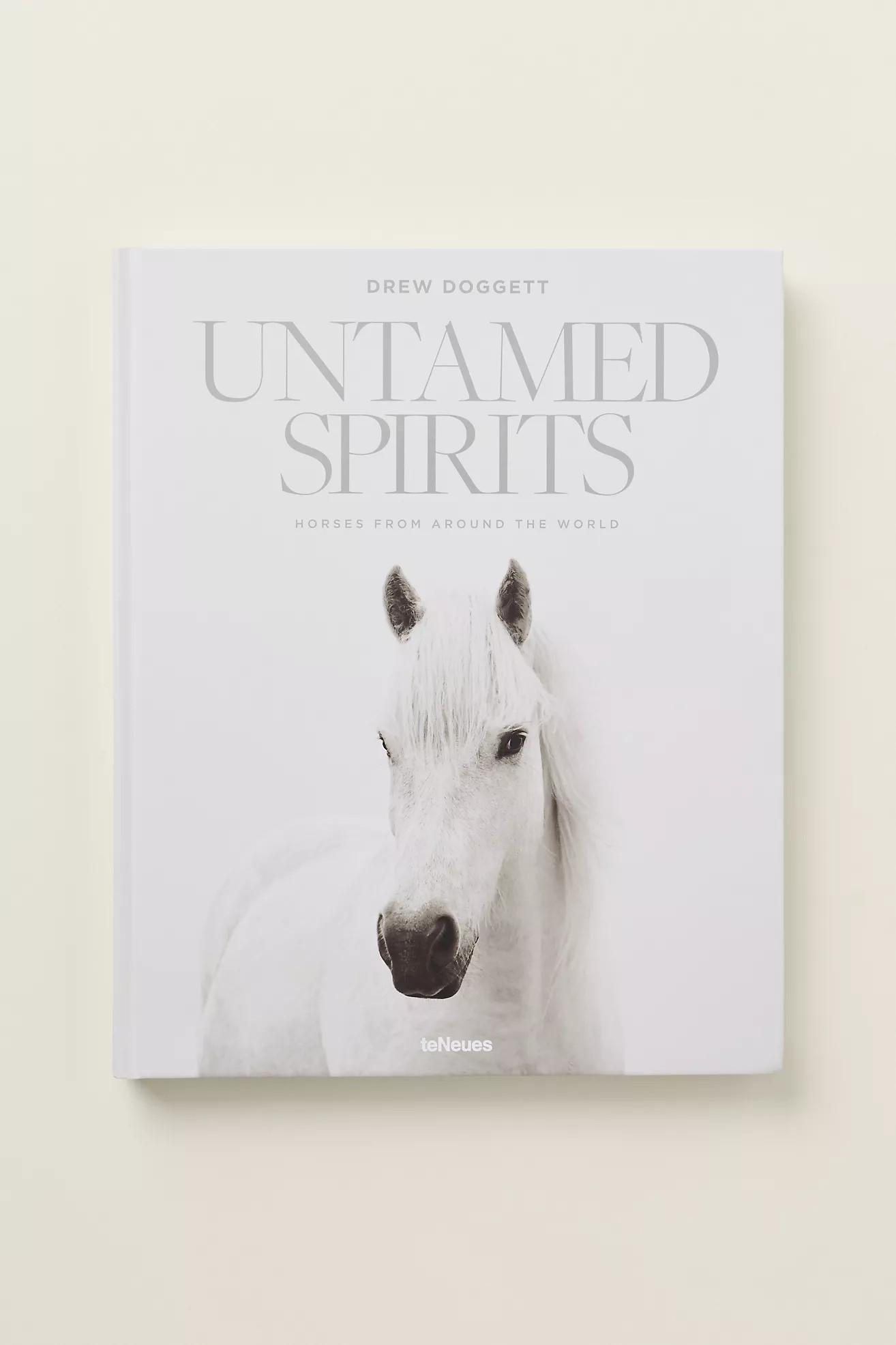 Untamed Spirits: Horses From Around the World Hardcover Book | Anthropologie (US)