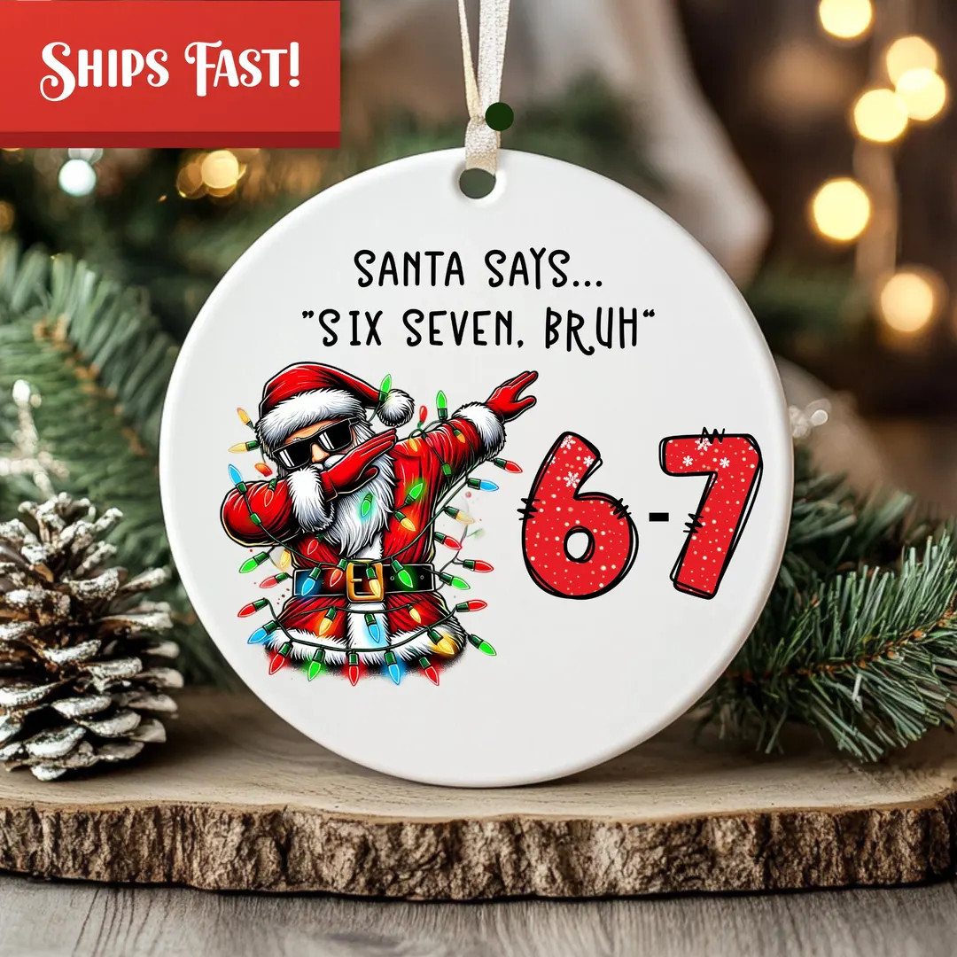 Funny Christmas 67 Ornament • Viral Meme '6-7' Santa Gift, White Ceramic - Etsy | Etsy (US)