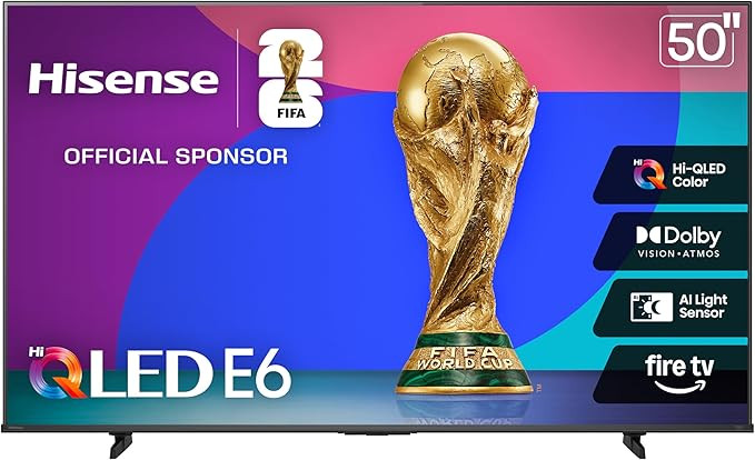 Hisense 50" E6 Cinema Series Hi-QLED 4K UHD Smart Fire TV (50E6QF, 2025 Model) - AI Light Sensor,... | Amazon (US)