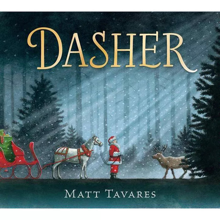 Dasher : How a Brave Little Doe Changed Christmas Forever -  by Matt Tavares (School And Library) | Target