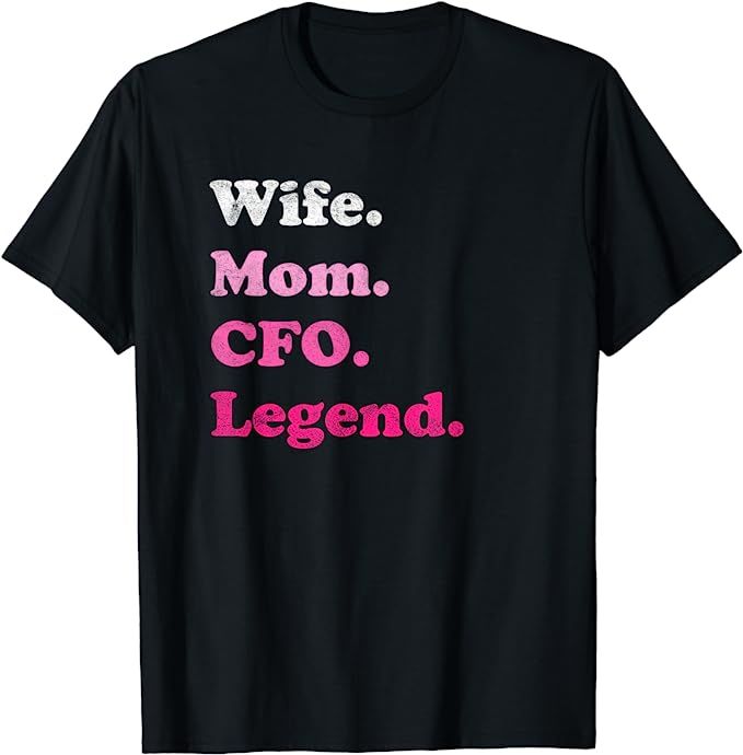 CFO or Chief Financial Officer for Mom Wife for Mother's Day T-Shirt | Amazon (US)