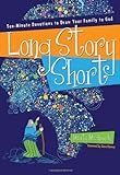 Long Story Short: Ten-Minute Devotions to Draw Your Family to God: Marty Machowski: 9781935273813... | Amazon (US)