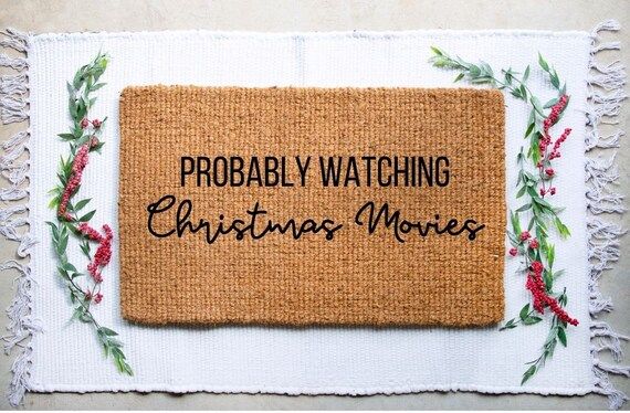 Probably watching Christmas Movies - Christmas Doormat - Holiday Doormat - Christmas Gifts - Chri... | Etsy (US)