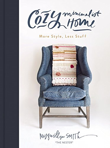 Cozy Minimalist Home: More Style, Less Stuff     Kindle Edition | Amazon (US)