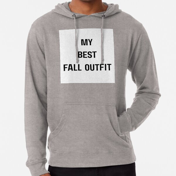 "My best fall outfit " Lightweight Hoodie for Sale | Redbubble (US)