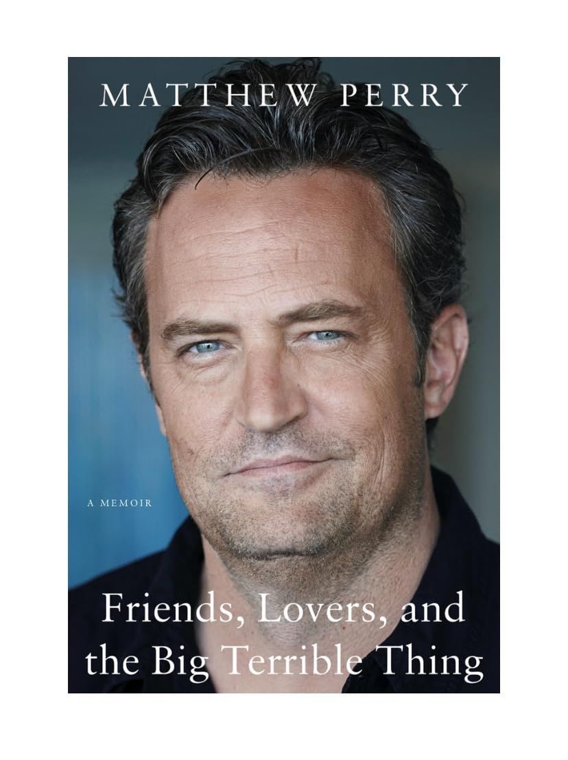 Friends, Lovers, and the Big Terrible Thing: A Memoir | Amazon (CA)