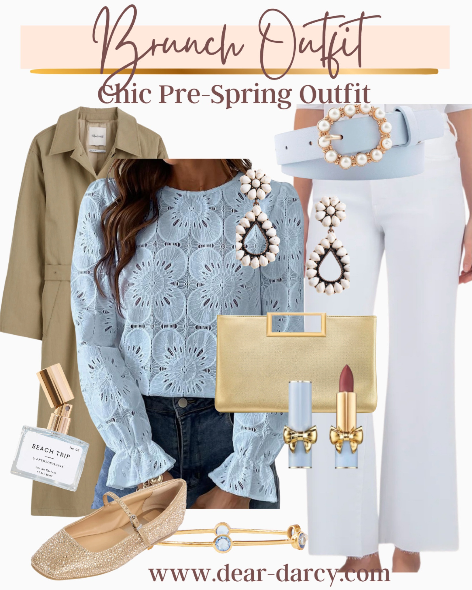 Spring Brunch Outfit inspo
Several Amazon finds 

Much needed Trench coat

Beautiful Amazon find lace top with ruffle cuff

White pants not see thur

Metallic Gold  clutch and Mary Jane’s 

Beautiful  beaded strings that look like Anthro and 1/2 the price

Beautiful Pat McGrath lip stick 

Julie Vos bracelet 

Amazon pearl buckle belt 

Beach perfume $25 

#LTKFindsUnder50 #LTKMostLoved #LTKStyleTip