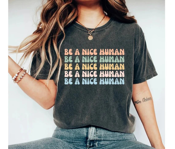 Be A Nice Human Inspirational Shirt Be Kind Shirt Kindness - Etsy | Etsy (US)